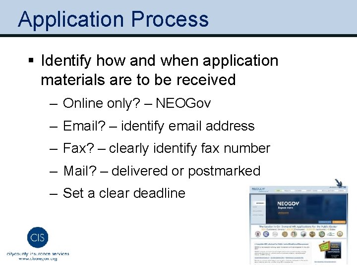 Application Process § Identify how and when application materials are to be received ‒