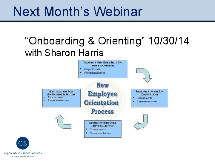 Next Month’s Webinar “Onboarding & Orienting” 10/30/14 with Sharon Harris 