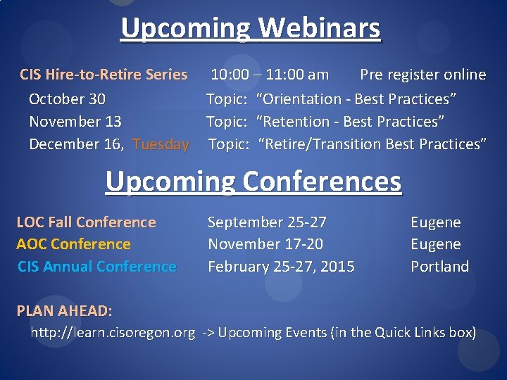 Upcoming Webinars CIS Hire-to-Retire Series 10: 00 – 11: 00 am Pre register online