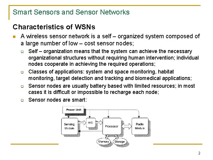 Smart Sensors and Sensor Networks Characteristics of WSNs n A wireless sensor network is Smart Sensors and Sensor Networks Characteristics of WSNs n A wireless sensor network is
