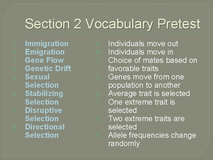 Section 2 Vocabulary Pretest 1. 2. 3. 4. 5. 6. 7. 8. Immigration Emigration