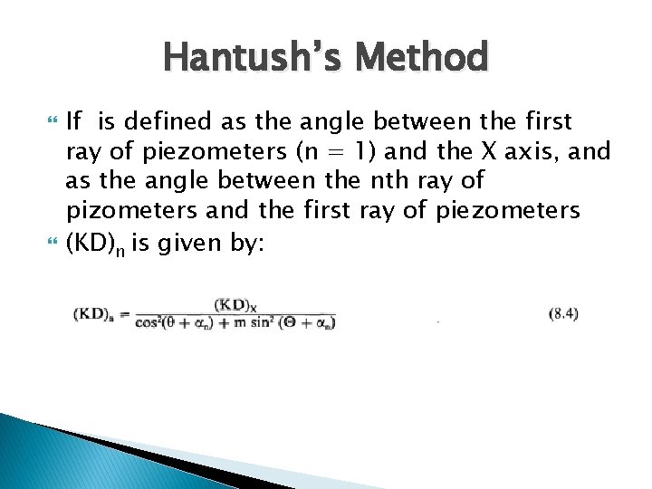 Hantush’s Method If is defined as the angle between the first ray of piezometers