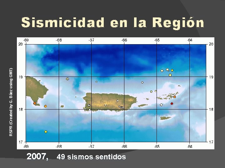 RSPR (Created by G. Báez using GMT) Sismicidad en la Región 2007, 49 sismos