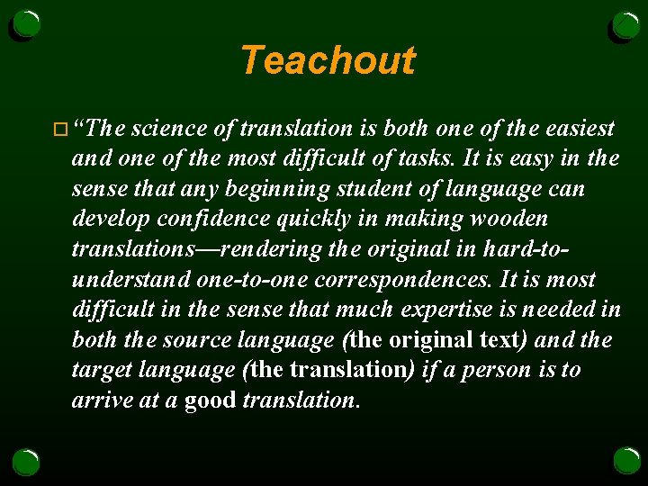 Teachout o “The science of translation is both one of the easiest and one