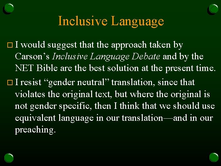 Inclusive Language o. I would suggest that the approach taken by Carson’s Inclusive Language