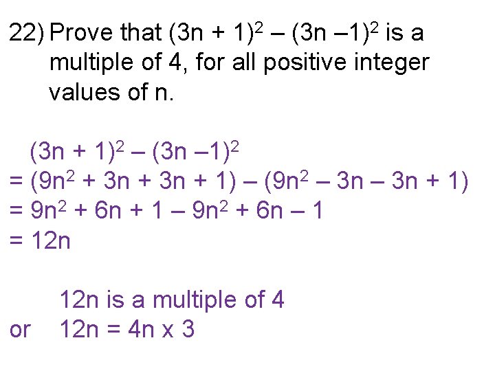 22) Prove that (3 n + 1)2 – (3 n – 1)2 is a