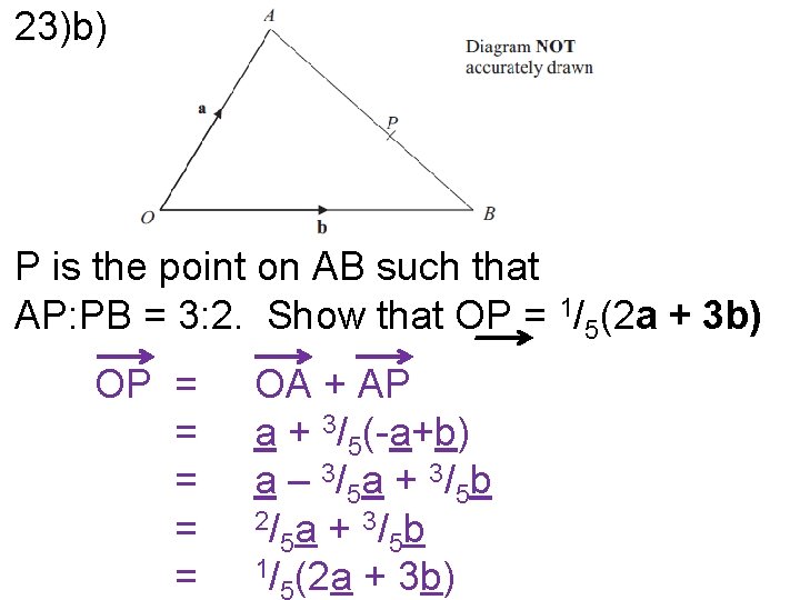 23)b) P is the point on AB such that AP: PB = 3: 2.