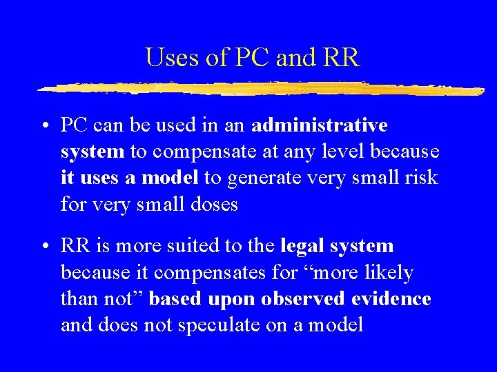 Uses of PC and RR • PC can be used in an administrative system