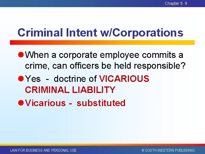 Chapter 5 9 Criminal Intent w/Corporations l When a corporate employee commits a crime, Chapter 5 9 Criminal Intent w/Corporations l When a corporate employee commits a crime,