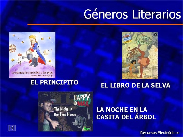 Géneros Literarios EL PRINCIPITO EL LIBRO DE LA SELVA LA NOCHE EN LA CASITA