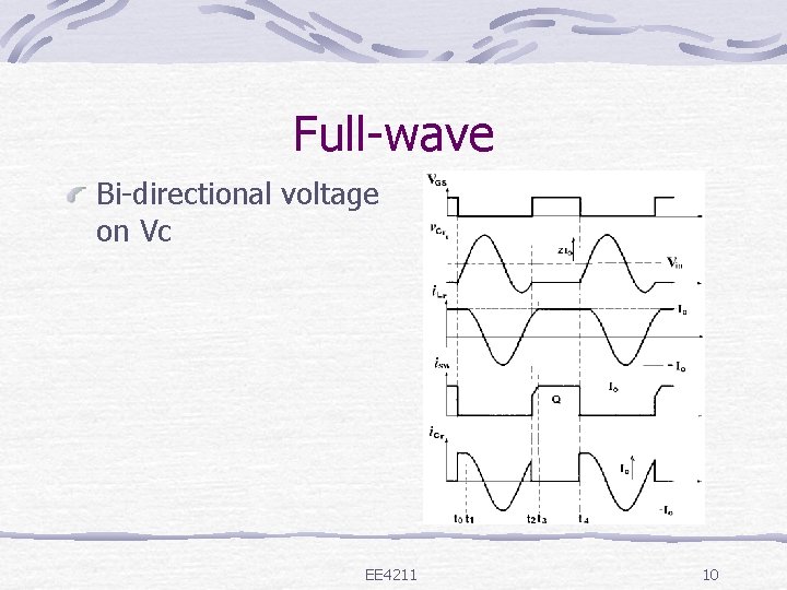 Full-wave Bi-directional voltage on Vc EE 4211 10 