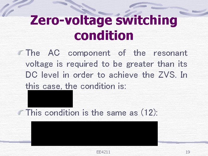 Zero-voltage switching condition The AC component of the resonant voltage is required to be