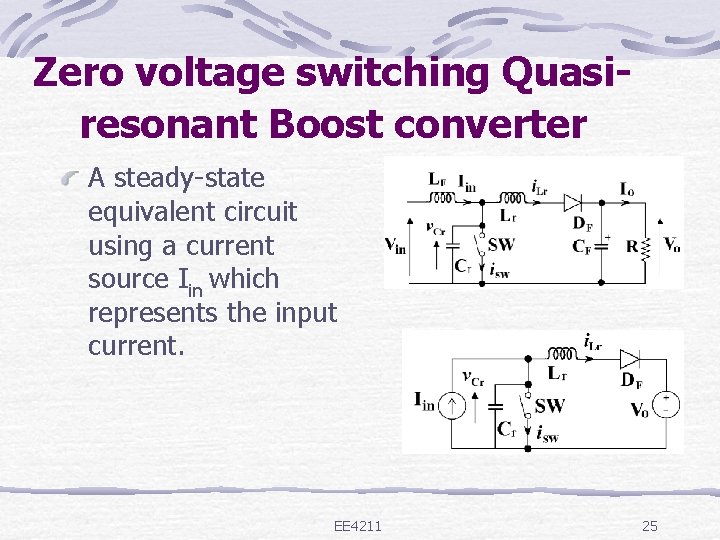 Zero voltage switching Quasiresonant Boost converter A steady-state equivalent circuit using a current source