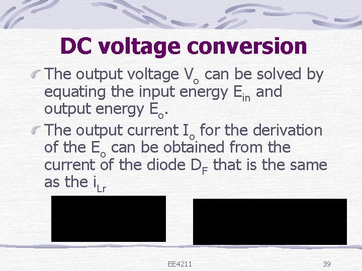 DC voltage conversion The output voltage Vo can be solved by equating the input