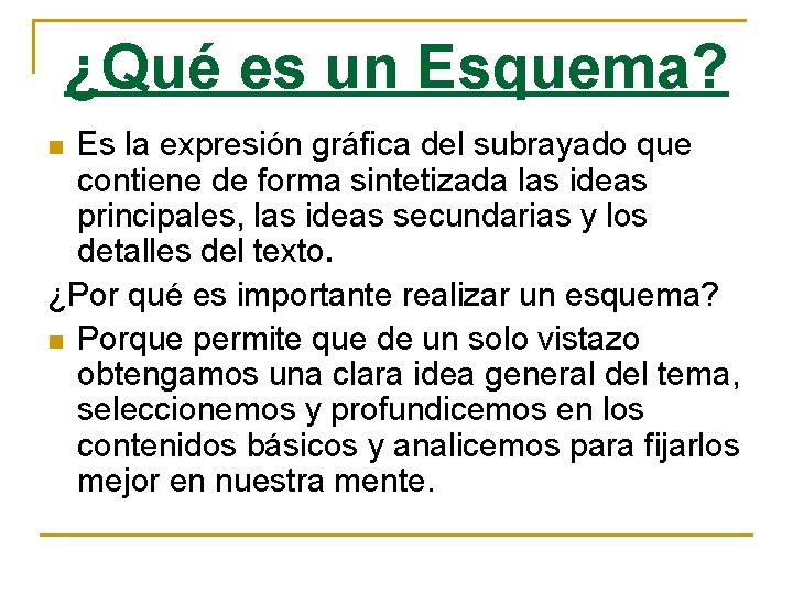 ¿Qué es un Esquema? Es la expresión gráfica del subrayado que contiene de forma