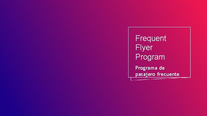 Frequent Flyer Programa de pasajero frecuente 