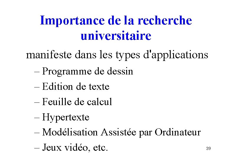 Importance de la recherche universitaire manifeste dans les types d'applications – Programme de dessin