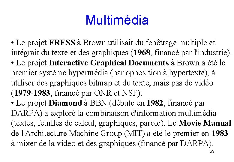 Multimédia • Le projet FRESS à Brown utilisait du fenêtrage multiple et intégrait du