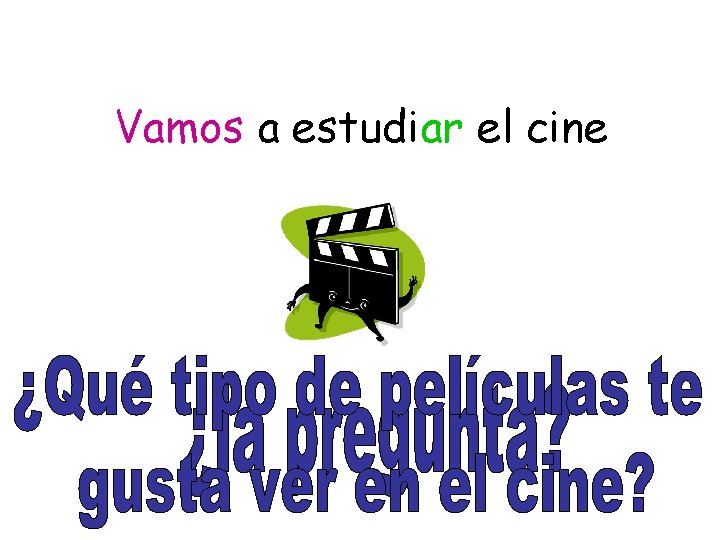 Vamos a estudiar el cine 