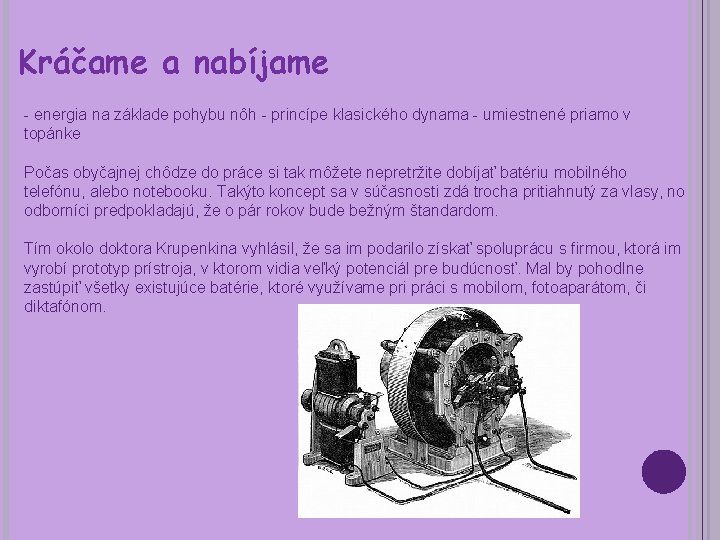  Kráčame a nabíjame - energia na základe pohybu nôh - princípe klasického dynama