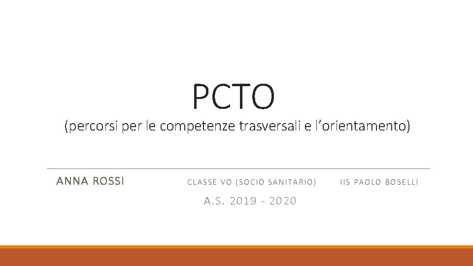 PCTO (percorsi per le competenze trasversali e l’orientamento) ANNA ROSSI CLASSE VO (SOCIO SANITARIO)