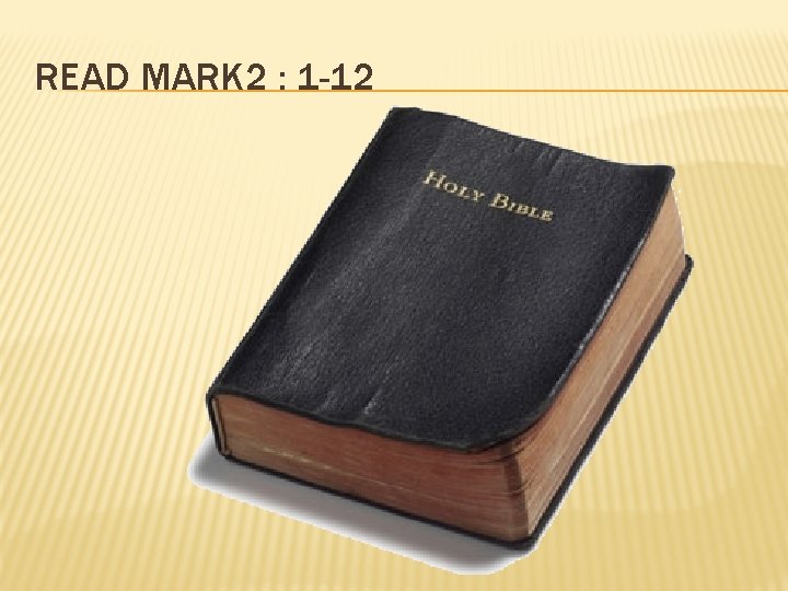 READ MARK 2 : 1 -12 