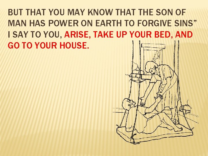 BUT THAT YOU MAY KNOW THAT THE SON OF MAN HAS POWER ON EARTH