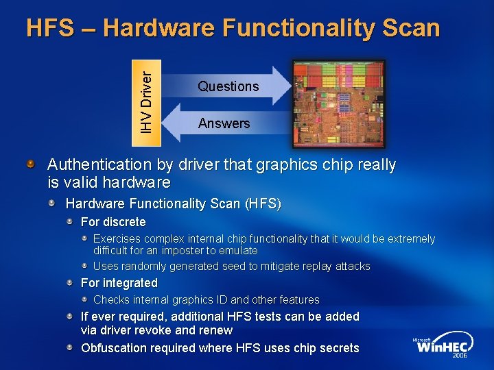 IHV Driver HFS – Hardware Functionality Scan Questions Answers Authentication by driver that graphics