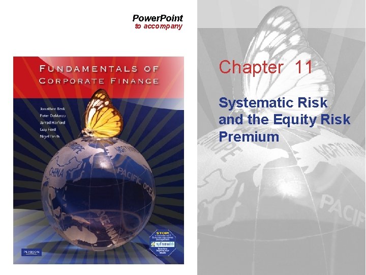 Power. Point to accompany Chapter 11 Systematic Risk and the Equity Risk Premium 