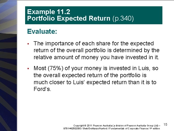 Example 11. 2 Portfolio Expected Return (p. 340) Evaluate: § The importance of each