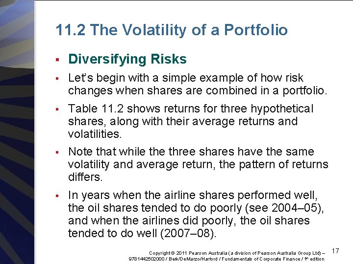 11. 2 The Volatility of a Portfolio § Diversifying Risks § Let’s begin with