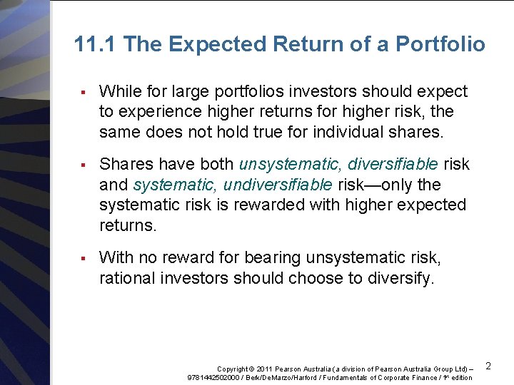 11. 1 The Expected Return of a Portfolio § While for large portfolios investors