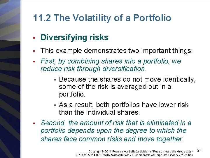 11. 2 The Volatility of a Portfolio § Diversifying risks § This example demonstrates