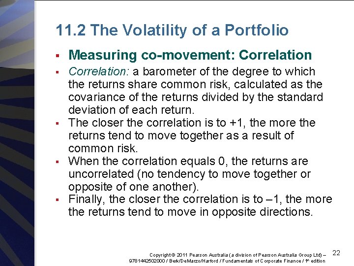 11. 2 The Volatility of a Portfolio § Measuring co-movement: Correlation § Correlation: a