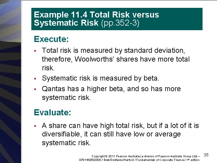 Example 11. 4 Total Risk versus Systematic Risk (pp. 352 -3) Execute: § §
