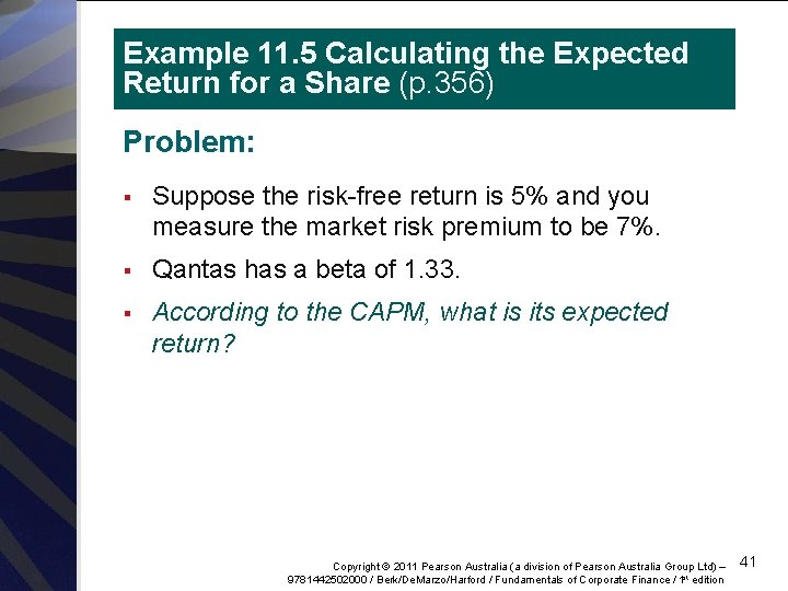 Example 11. 5 Calculating the Expected Return for a Share (p. 356) Problem: §