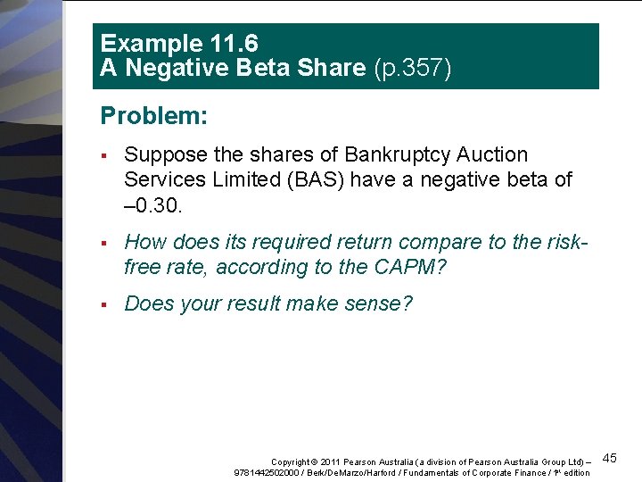 Example 11. 6 A Negative Beta Share (p. 357) Problem: § Suppose the shares