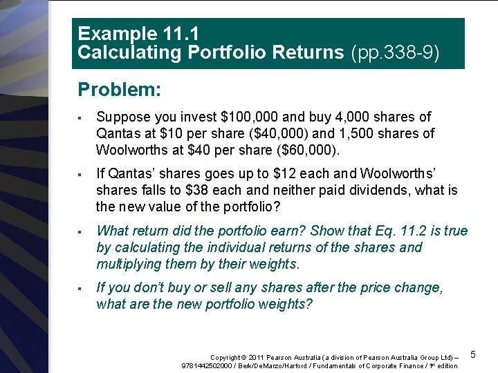 Example 11. 1 Calculating Portfolio Returns (pp. 338 -9) Problem: § Suppose you invest