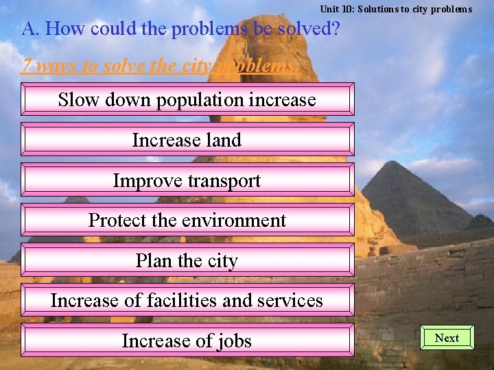 Unit 10: Solutions to city problems A. How could the problems be solved? 7