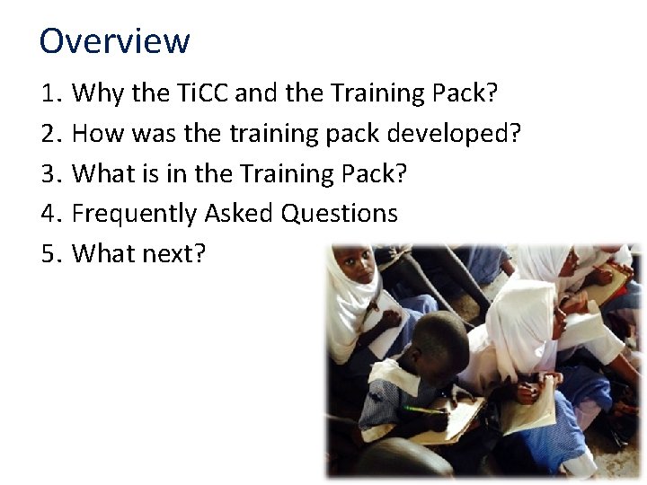 Overview 1. Why the Ti. CC and the Training Pack? 2. How was the