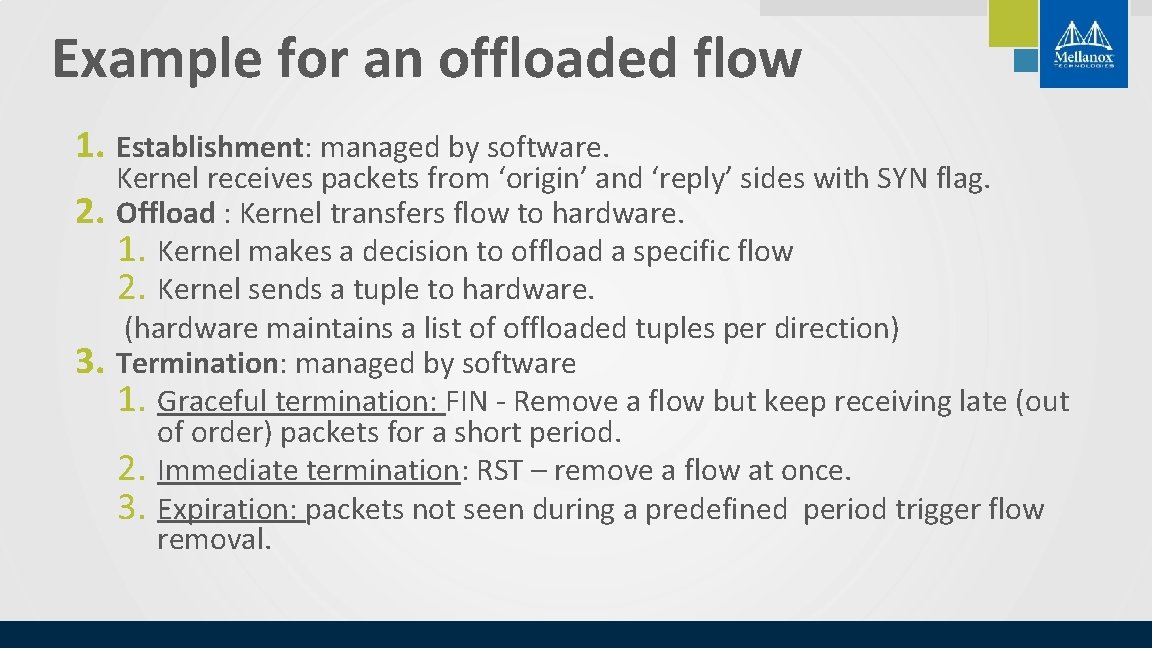 Example for an offloaded flow 1. Establishment: managed by software. 2. 3. Kernel receives