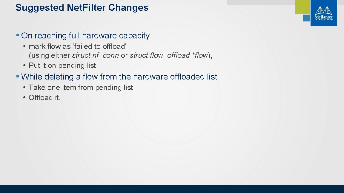 Suggested Net. Filter Changes § On reaching full hardware capacity • mark flow as