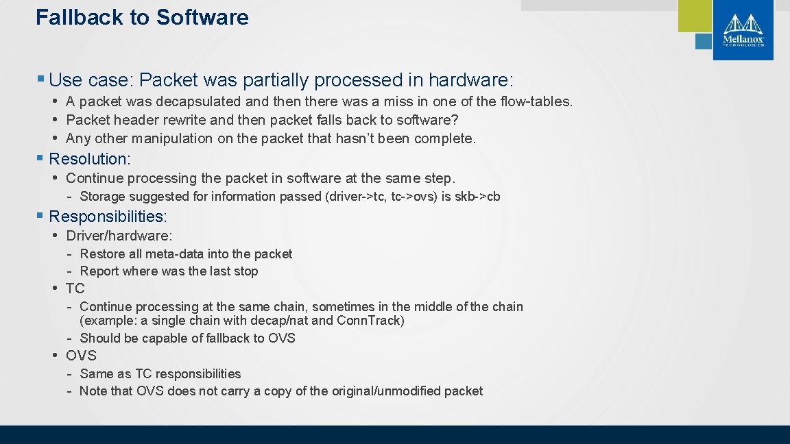 Fallback to Software § Use case: Packet was partially processed in hardware: • A