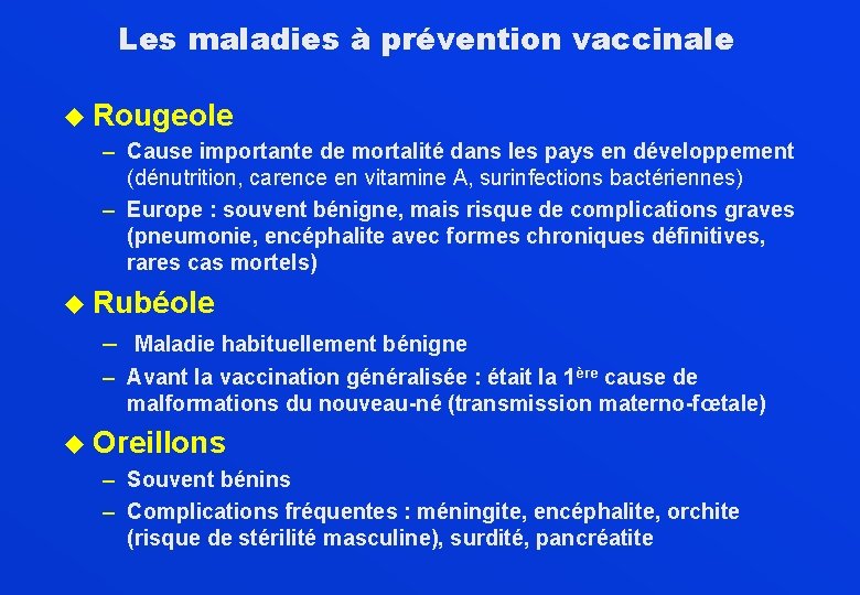 Les maladies à prévention vaccinale u Rougeole – Cause importante de mortalité dans les