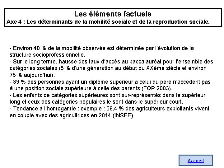 Les éléments factuels Axe 4 : Les déterminants de la mobilité sociale et de Les éléments factuels Axe 4 : Les déterminants de la mobilité sociale et de