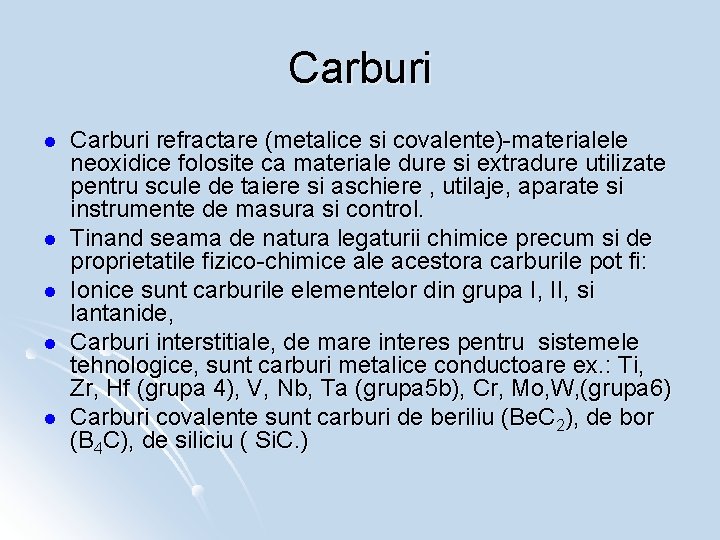 Carburi l l l Carburi refractare (metalice si covalente)-materialele neoxidice folosite ca materiale dure