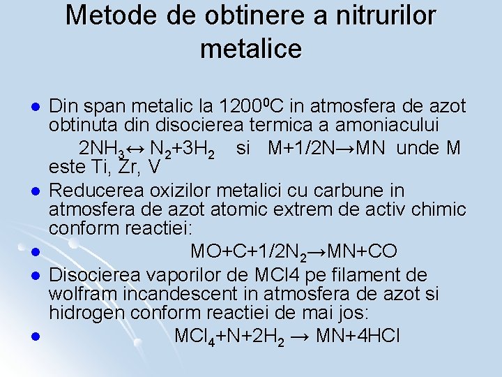 Metode de obtinere a nitrurilor metalice l l l Din span metalic la 12000