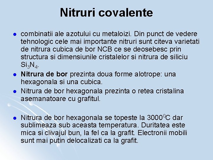 Nitruri covalente l l combinatii ale azotului cu metaloizi. Din punct de vedere tehnologic