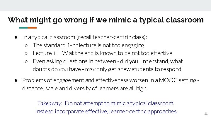 What might go wrong if we mimic a typical classroom ● In a typical What might go wrong if we mimic a typical classroom ● In a typical