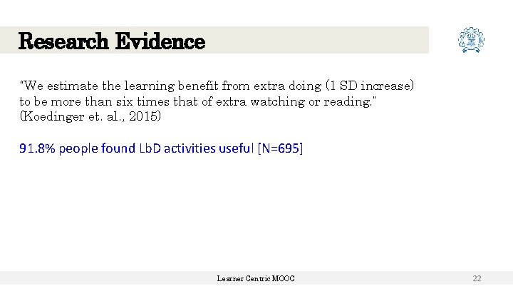 Research Evidence “We estimate the learning benefit from extra doing (1 SD increase) to Research Evidence “We estimate the learning benefit from extra doing (1 SD increase) to